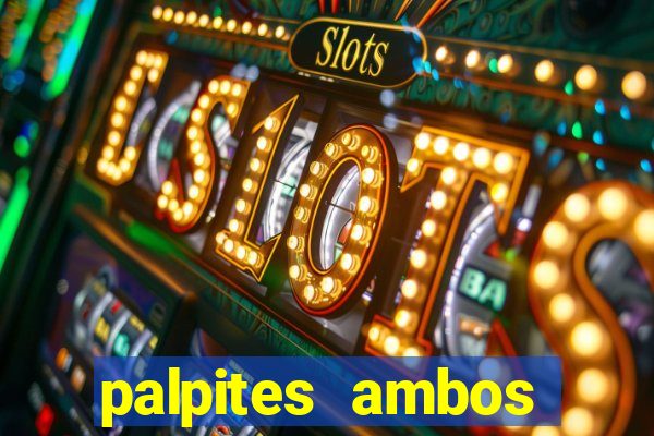 palpites ambos marcam hoje